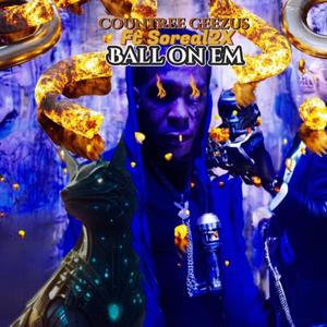 Ball on em (Structure) (feat. Soreal2x) (Explicit)