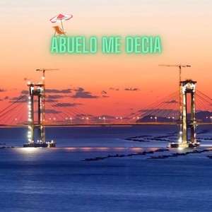 ABUELO ME DECIA