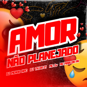 Amor Não Planejado (Explicit)