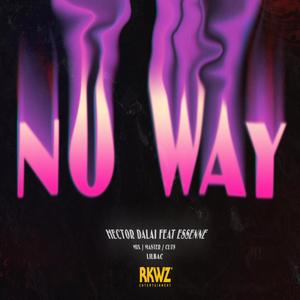 No Way (feat. ESSENNE & Lil Bac) (Explicit)