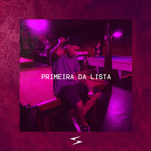 Primeira da Lista (Explicit)