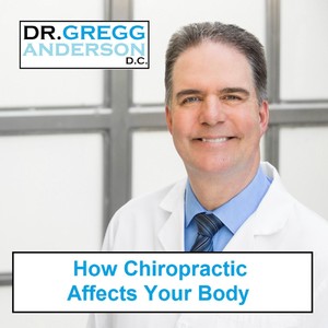 How Chiropractic Work Affects Your Body