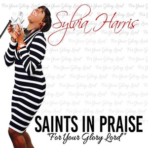 Saints in Praise (For Your Glory Lord)