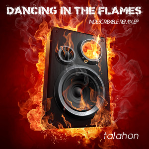 Dancing in the Flames (Indescribable Remix EP)