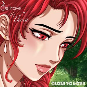 Close to Love (feat. Theia)