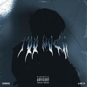 2MUCH (feat. YxvngSxar) (Explicit)