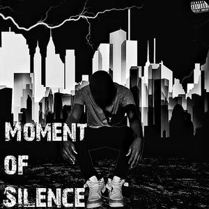 Moment Of Silence (Explicit)