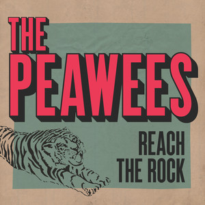 The Peawees - Reach the Rock