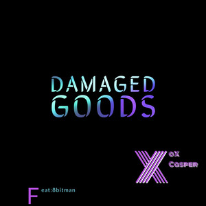 Damaged Goods (Explicit)