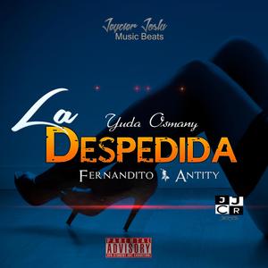 La Despedida (feat. Yuda Osmany & Fernandito & Antity)