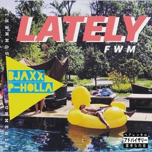 Lately (Explicit)