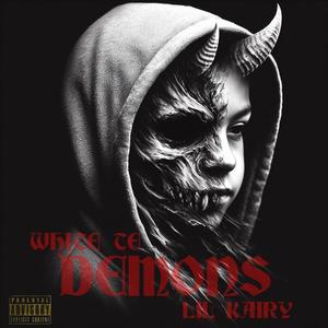 Demons (feat. Lil Kairy) [Explicit]