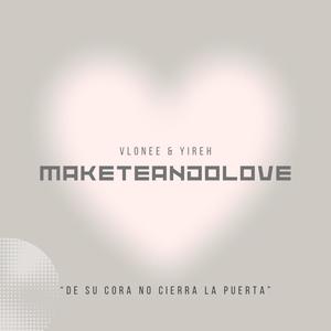 maketeandolove (feat. yireh77)