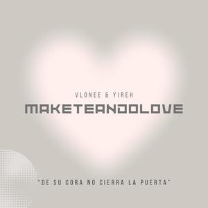 maketeandolove