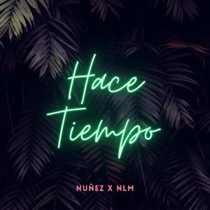 Hace Tiempo (feat. Núñez) [Explicit]