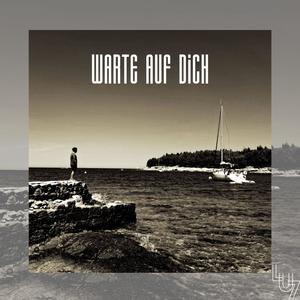 Warte auf dich