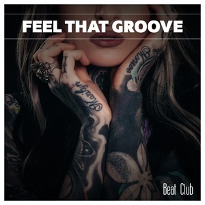 Feel That Groove Beat Club