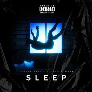 Sleep (feat. Marx) (Explicit)