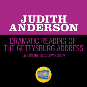 Dramatic Reading Of The Gettysburg Address (Live On The Ed Sullivan Show, February 11, 1951)