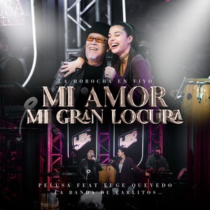 Mi Amor, Mi Gran Locura (En Vivo)