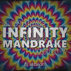 INFINITY MANDRAKE (Explicit)