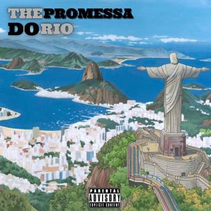 The Promessa do Rio (Explicit)