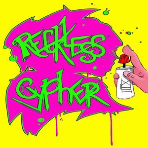 Reckless Cypher (feat. TruthYouCantErase, C-Cole-I, Open Minded & Taylormaid) (Explicit)