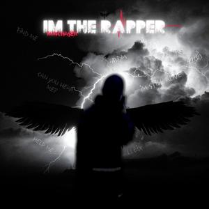 IM THE RAPPER (Explicit)