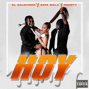 Hoy (feat. El Calnivoro & GFourtyG) (Explicit)