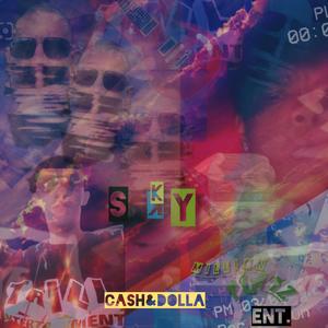 Cash&Dolla (Sky) [Explicit]