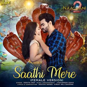 Saathi Mere - Naagmani 2 (Female Version)