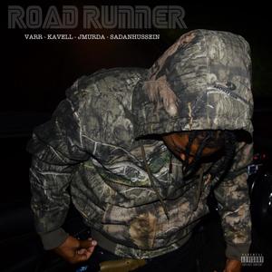 RoadRunner (feat. Ka’Vell, Jmurda3x & SadanHussein) (Explicit)