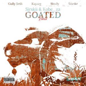 Goated (feat. Gully Seth, Kayzee.fr, Shxdy & Sasukeee) (remix|Explicit)