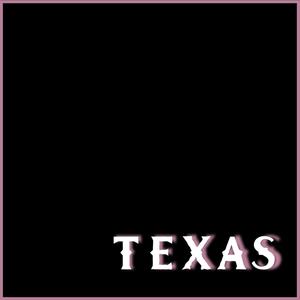 Texas (Explicit)