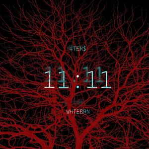 11:11 (feat. Whtbrn & 4tek$) [Explicit]