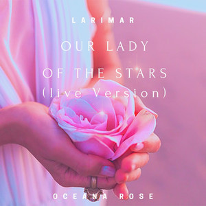 Our Lady of the Stars (Live Version)
