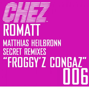 Froggy'z Congaz Secret Remixes
