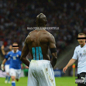 Balotelli Freestyle (Explicit)