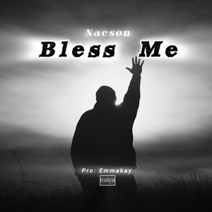 Bless Me (Explicit)