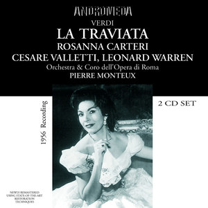 VERDI, G.: Traviata (La) [Opera] [Carteri, Valletti, Warren, Rome Opera Chorus and Orchestra, Monteux] [1956]