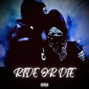 Ride Or Die (Explicit)
