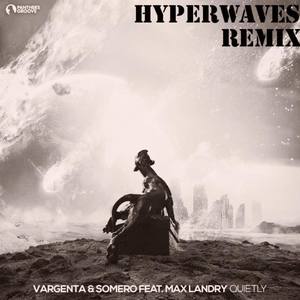 VARGENTA & Somero "Quietly" (Hyperwaves Remix)