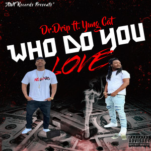 Who Do You Love (Explicit)