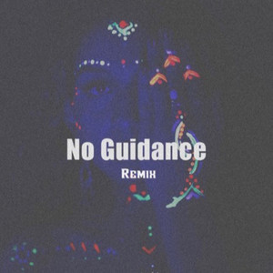 No Guidance(Freestyle) (Explicit)