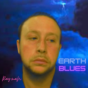 Earth Blues (Explicit)