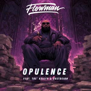 Opulence (feat. Tre Kelley & JustDeion) (Explicit)