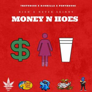 Money & Hoes (feat. Never Skinny) (Explicit)