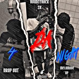 4 DA NITE (feat. Dropout 4x & BounceBack) (Explicit)