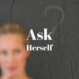 Ask Herself