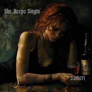 She Keeps Singin' (Explicit)